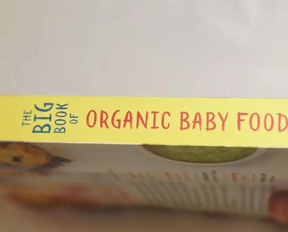 The Big Book of Organic Baby Food: Baby Purees, Finger Foods, and Toddler Meals